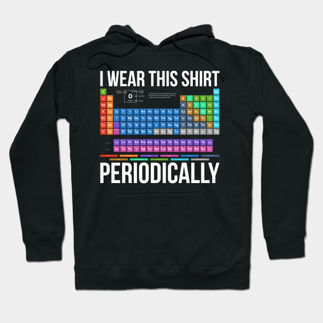 Science Periodic Table Pun Chemistry Hoodie by shirtsyoulike